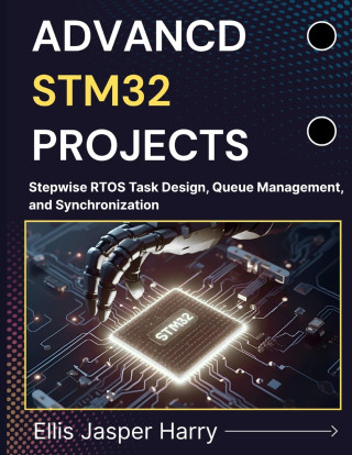 ADVANCED STM32 PROJECTS
