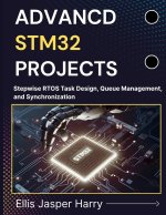 ADVANCED STM32 PROJECTS