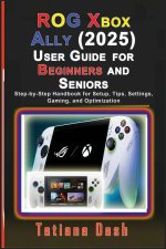 ROG Xbox Ally (2025) User Guide for Beginners and Seniors
