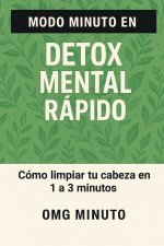 MODO MINUTO EN DETOX MENTAL RÁPIDO