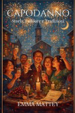 CAPODANNO - Storia, Miti e Tradizioni