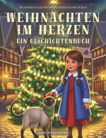 Weihnachten im Herzen - Ein Geschichtenbuch