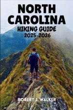 NORTH CAROLINA HIKING GUIDE 2025-2026