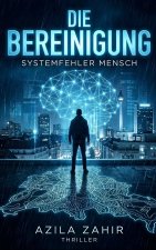 Die Bereinigung - Systemfehler Mensch