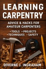 LEARNING CARPENTRY