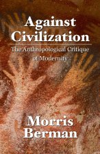 Against Civilization