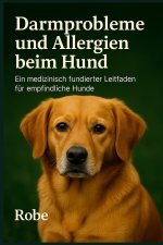 Darmprobleme und Allergien beim Hund