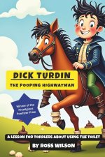 Dick Turdin - The Pooping Highwayman