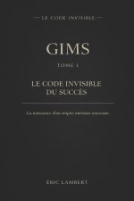 Gims - Le Code Invisible - Tome 1 - Le Code Invisible du Succès