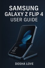 SAMSUNG GALAXY Z FLIP 4 USER GUIDE