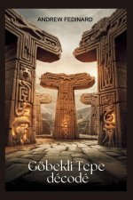 Göbekli Tepe décodé