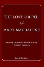The Lost Gospel of Mary Magdalene