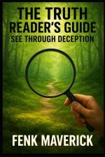 The Truth Reader's Guide