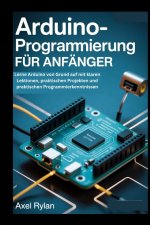 ARDUINO-PROGRAMMIERUNG FÜR ANFÄNGER
