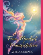 From Mindset to Manifestation