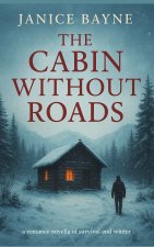 The Cabin Without Roads