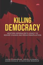 KILLING DEMOCRACY