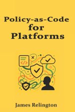 Policy-as-Code for Platforms