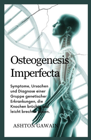 Osteogenesis Imperfecta