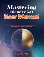Mastering Blender 5.0 User Manual