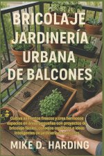 BRICOLAJE JARDINERÍA URBANA DE BALCONES