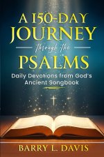 A 150-Day Journey through the Psalms