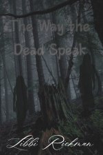 The Way the Dead Speak