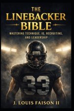 THE LINEBACKER BIBLE