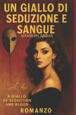Un Giallo di Seduzione e Sangue (A Giallo of Seduction and Blood)