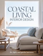 Coastal Living Interior Design