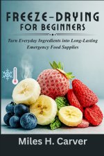 FREEZE-DRYING FOR BEGINNERS