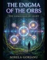 The Enigma of the Orbs
