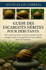 GUIDE DES ESCARGOTS NÉRITES POUR DÉBUTANTS