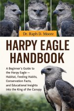 HARPY EAGLE HANDBOOK