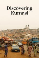 Discovering Kumasi