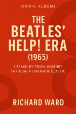 Iconic Albums - The Beatles Help Era (1965)