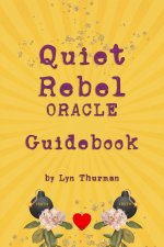Quiet Rebel Oracle Guidebook