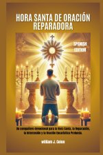 HORA SANTA DE ORACIÓN REPARADORA