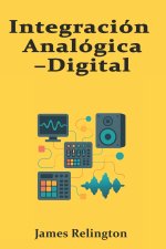 Integración Analógica-Digital