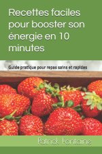 Recettes faciles pour booster son énergie en 10 minutes