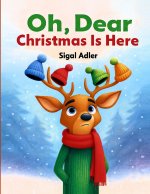 Oh Dear, Christmas Is Here