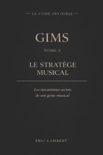 Gims - Le Code Invisible - Tome 3 - Le Stratège Musical