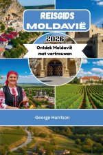 Reisgids Moldavië 2026