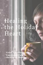 Healing the Holiday Heart