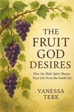 THE FRUIT GOD DESIRES