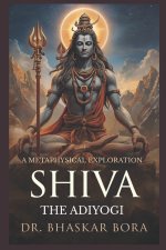 SHIVA, THE ADIYOGI