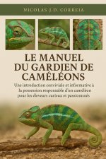 LE MANUEL DU GARDIEN DE CAMÉLÉONS