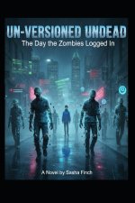 Un-Versioned Undead