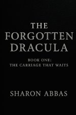 THE FORGOTTEN DRACULA (The Carriage That Waits)
