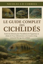 LE GUIDE COMPLET DES CICHLIDES